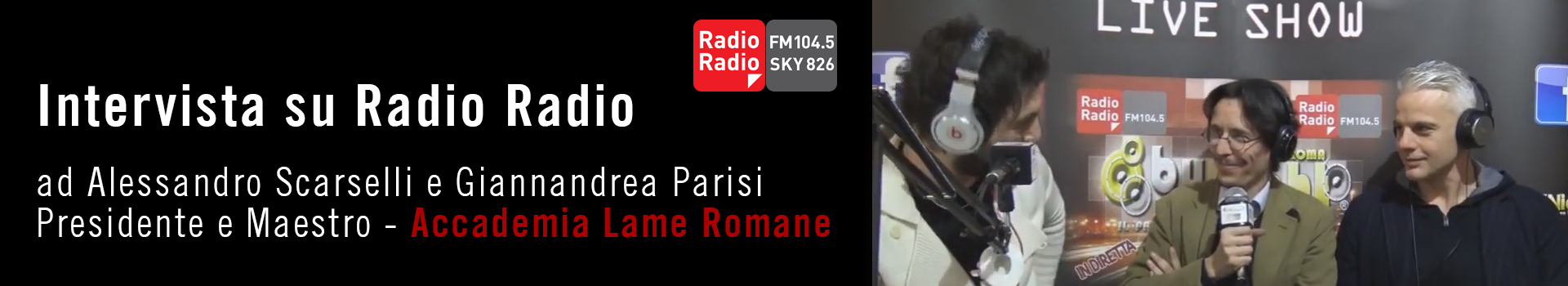 Intervista a Lame Romane su Radio Radio